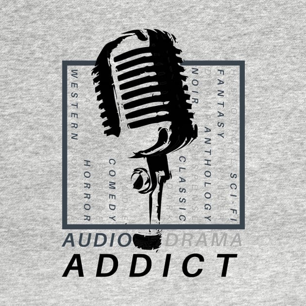 Audio Drama Addict by The Audio Drama Coalition